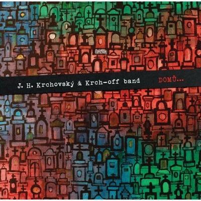 Krchovský J.H.+Krch Off - Domů Vinyl LP