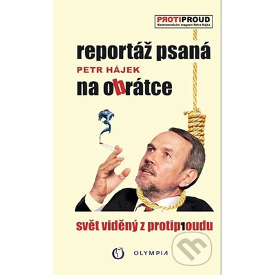 Reportáž psaná na obrátce Svět vidělý z protiproudu