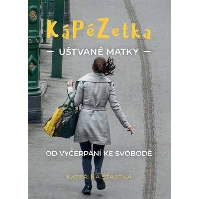 Kápézetka uštvané matky - Kateřina Šťastná