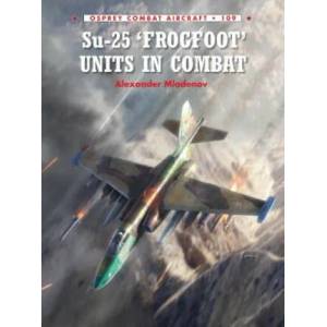 Su-25 'Frogfoot' Units In Combat | Alexander Mladenov (ISBN: 9781472805676)
