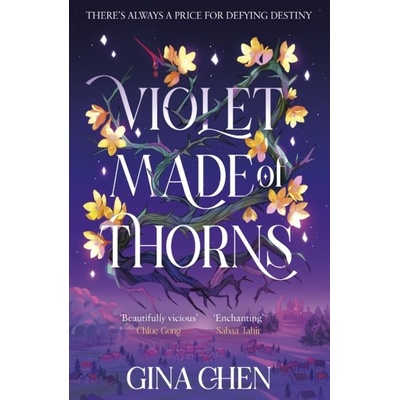 Violet Made of Thorns: The darkly enchanting New York Times bestselling fantasy debut - Chen Gina