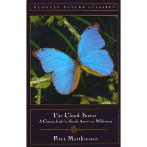 Cloud Forest: A Chronicle of the South American Wilderness (ISBN: 9780140255072)