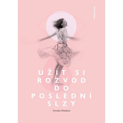 Užít si rozvod do poslední slzy Pointa