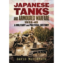 Japanese Tanks and Armoured Warfare 1932-1945