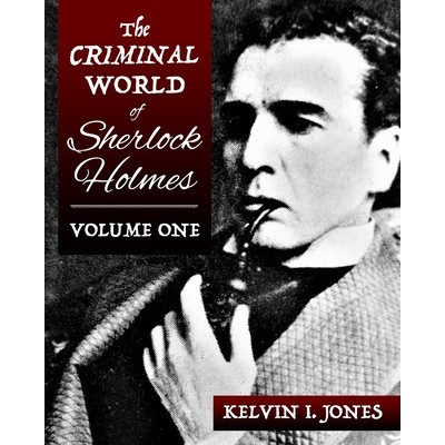 Criminal World Of Sherlock Holmes - Volume One