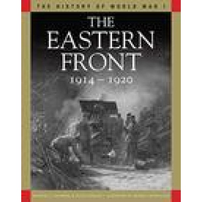 The Eastern Front 1914-1920 | David Jordan, Dennis Showalter