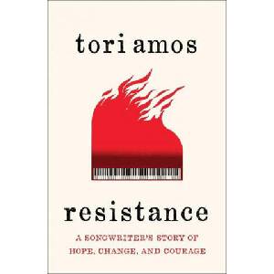 Resistance: A Songwriter's Story of Hope, Change, and Courage (2021)