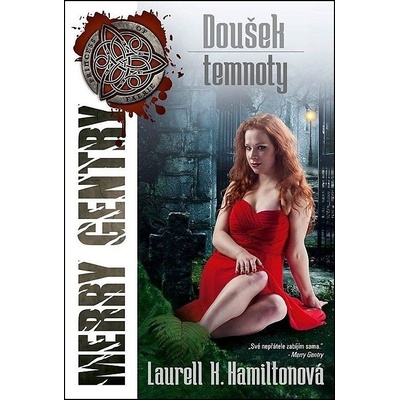 Merry Gentry 7 - Doušek temnoty