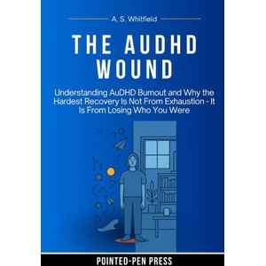 The AuDHD Wound (2026)