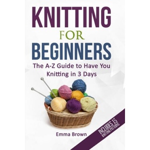 Knitting For Beginners | Emma Brown (2017)