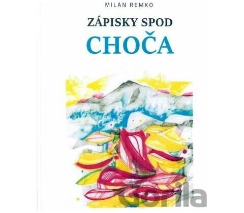 Zápisky spod Choča
