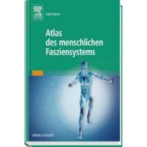 Atlas des menschlichen Fasziensystems | Carla Stecco (ISBN: 9783437559051)