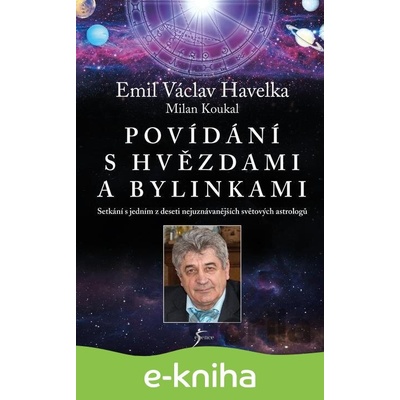 Povídání s hvězdami a bylinkami 2.vydání - Emil Václav Havelka a Milan Koukal