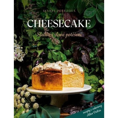 Cheesecake: Sladké potěšení - Isabel Pérezová