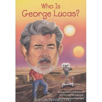 Image 1 of Who Is George Lucas? | Pamela Pollack, Meg Belviso, Ted Hammond