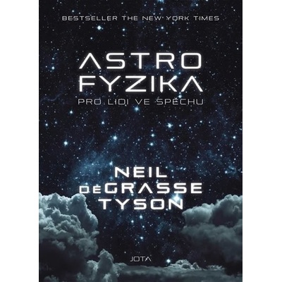 Astrofyzika pro lidi ve spěchu - Neil Degrasse Tyson