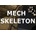Mech Skeleton