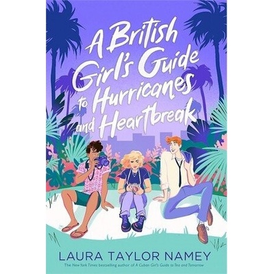 A British Girl´s Guide to Hurricanes and Heartbreak
