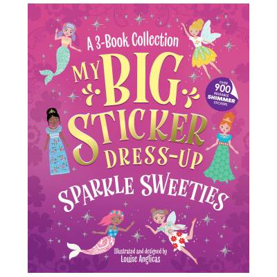 My Big Sticker Dress-Up: Sparkle Sweeties | Louise Anglicas
