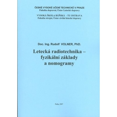 Letecká radiotechnika fyzikální základy a nomogramy Rudolf Volner