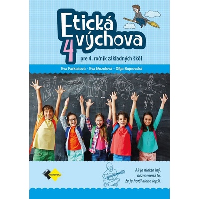 Etická výchova pre 4. ročník ZŠ - Eva Farkašová, Eva Mozolová, Oľga Bujnovská