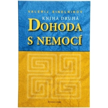 Dohoda s nemocí II. díl Valerij Sinelnikov