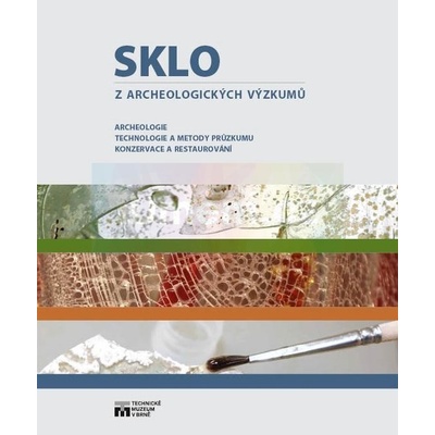 SKLO z archeologických výzkumů | PhDr. Jaroslav Podliska, Ph.D. / PhDr. Eva Černá / Ing. Zuzana Zlámalová Cílová, Ph.D. / Mgr. Romana Kozáková