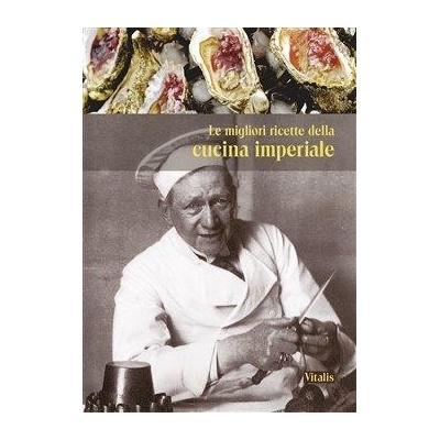 Le migliori ricette de la cucina imperiale