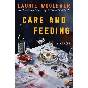 Care and Feeding | WOOLEVER LAURIE (ISBN: 9780063327603)