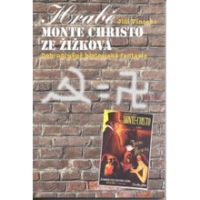 Hrabě Monte Christo ze Žižkova - Jiří Vincenc