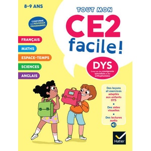 Mon CE2 facile ! Adapté aux enfants DYS ou en difficulté d'apprentissage - Nouveau programme (2025)