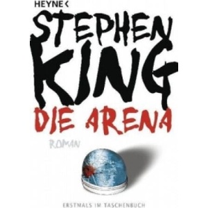 Die Arena | Stephen King, Wulf Bergner (ISBN: 9783453435230)