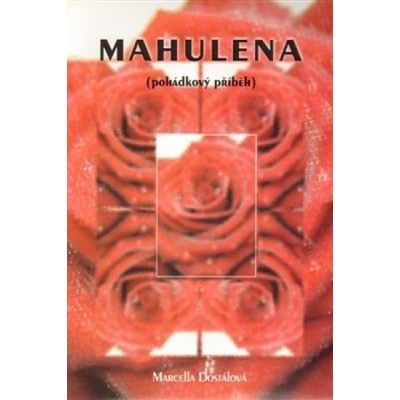 Mahulena - Marcella Dostálová