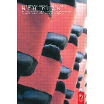 Non-Plan: Essays on Freedom, Participation and Change in Modern Architecture and Urbanism | Simon Sadler