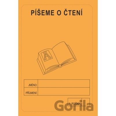 Píšeme o čtení 1. ročník - školní sešit - Rubínová Jitka