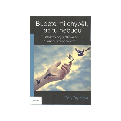 Budete mi chybět, až tu nebudu