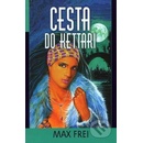 Cesta do Kettari - Max Frei