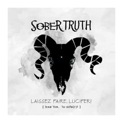Sober Truth - Laissez Faire Lucifer! CD