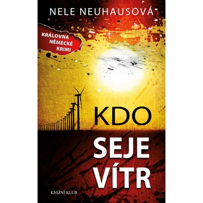 Kdo seje vítr - Nele Neuhausová