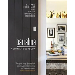 Barrafina | Eddie Hart, Nieves Barragan Mohacho, Sam Hart (ISBN: 9781905490745)