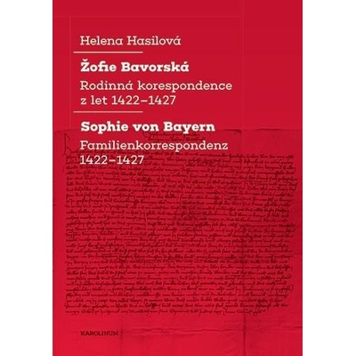 Žofie Bavorská / Sophie von Bayern - Helena Hasilová