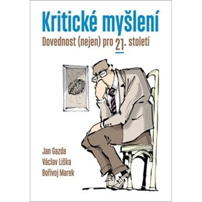 Kritické myšlení - Jan Gazda