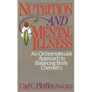 Nutrition and Mental Illness | Carl C. Pfeiffer (ISBN: 9780892812264)