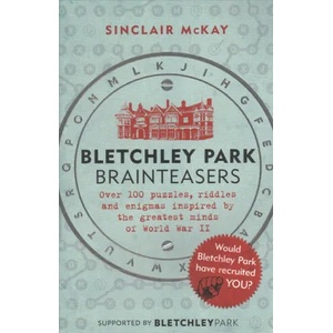 Bletchley Park Brainteasers | SINCLAIR MCKAY (ISBN: 9781472252609)
