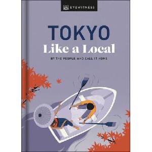 Tokyo Like a Local | Imada, Kaila, Dayman, Lucy, DK Travel (ISBN: 9780241569061)