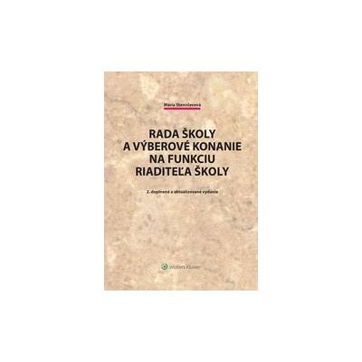 Rada školy a výberové konanie na funkciu riaditeľa školy, 2. doplnené a aktualizované vydanie (Mária Stanislavová)