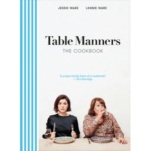Table Manners: The Cookbook | Jessie Ware, Lennie Ware (ISBN: 9781529105209)