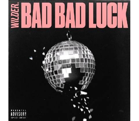 WILDER. - Bad Bad Luck CD