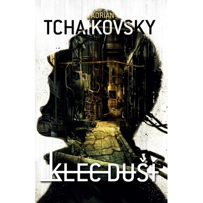 Klec duší - Adrian Tchaikovsky