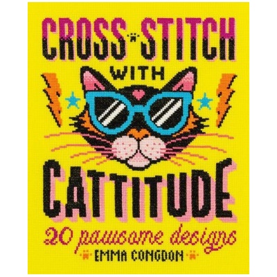 Cross Stitch with Cattitude: 20 Pawsome Designs